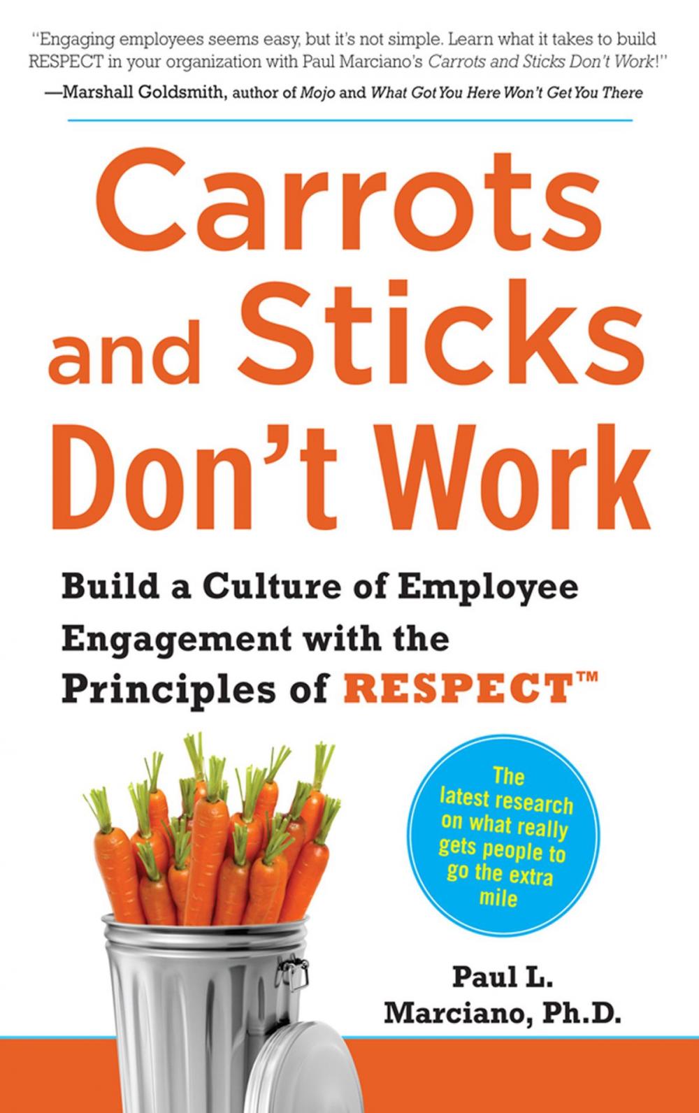 Big bigCover of Carrots and Sticks Don't Work: Build a Culture of Employee Engagement with the Principles of RESPECT