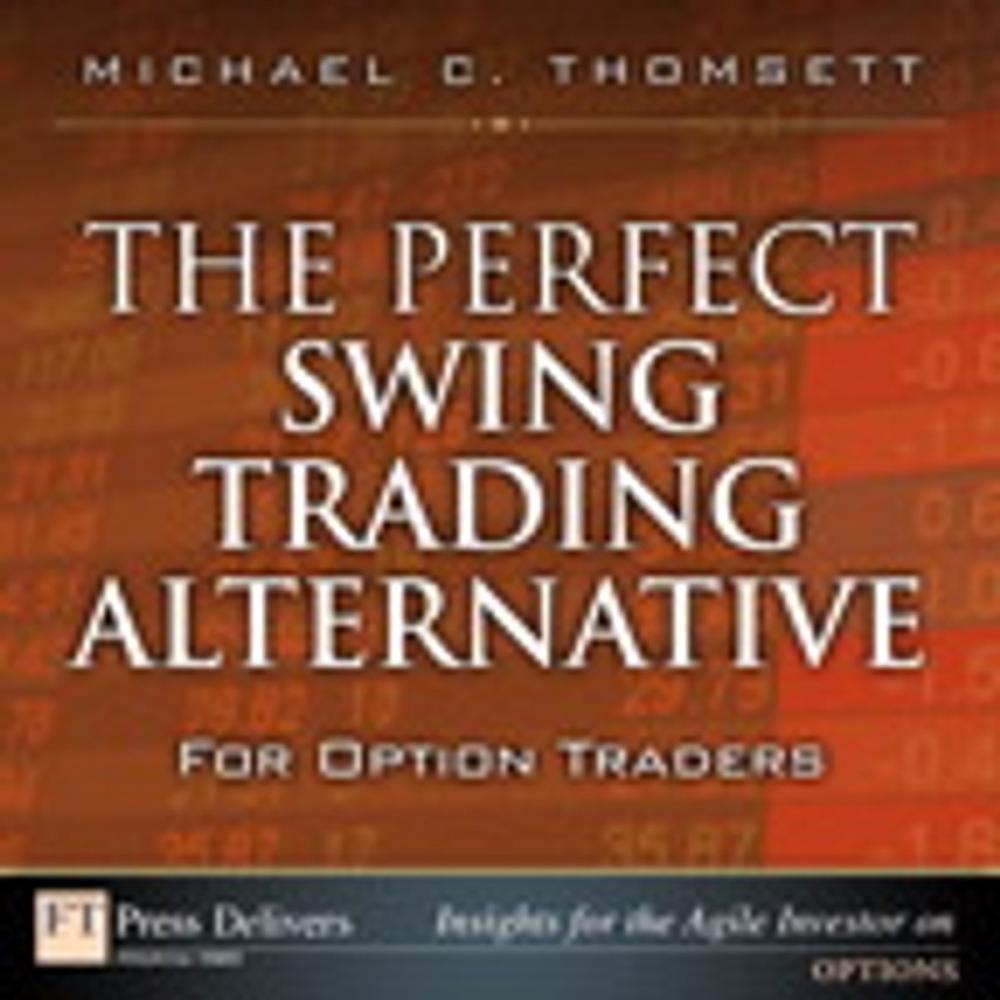 Big bigCover of The Perfect Swing Trading Alternative for Option Traders