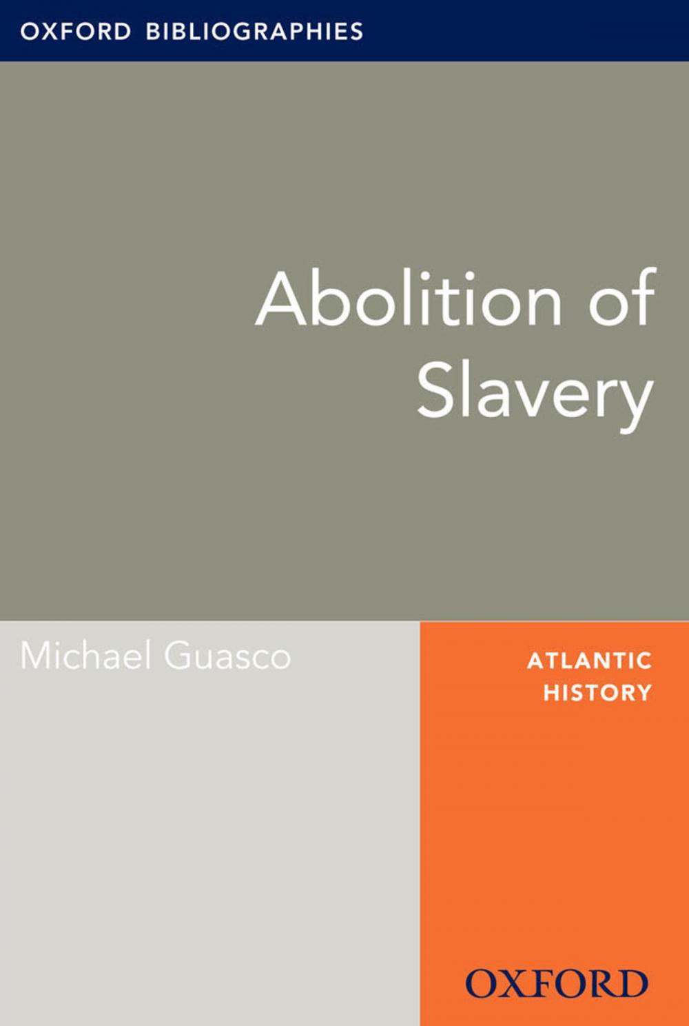 Big bigCover of Abolition of Slavery: Oxford Bibliographies Online Research Guide