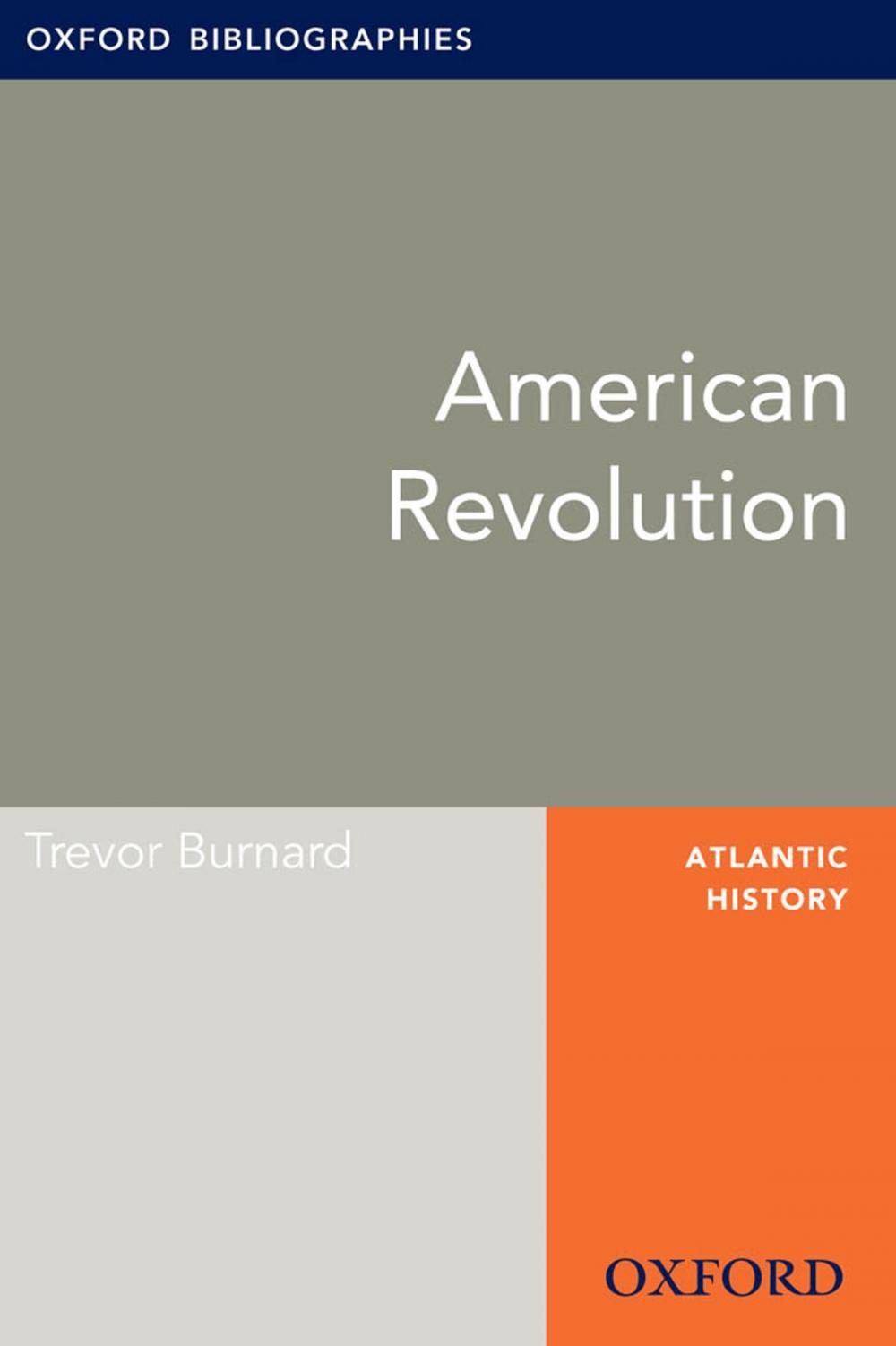 Big bigCover of American Revolution: Oxford Bibliographies Online Research Guide