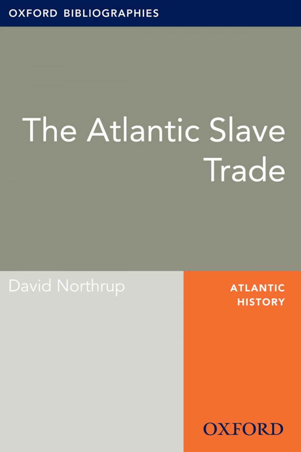 Big bigCover of Atlantic Slave Trade: Oxford Bibliographies Online Research Guide