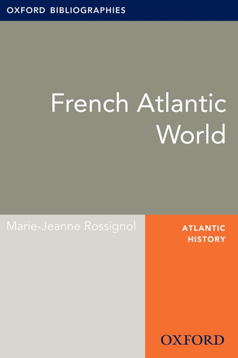 Big bigCover of French Atlantic World: Oxford Bibliographies Online Research Guide