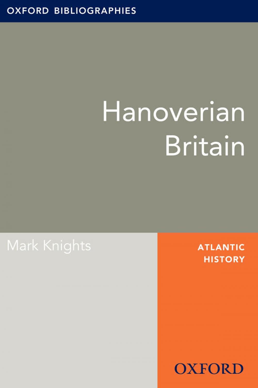 Big bigCover of Hanoverian Britain: Oxford Bibliographies Online Research Guide