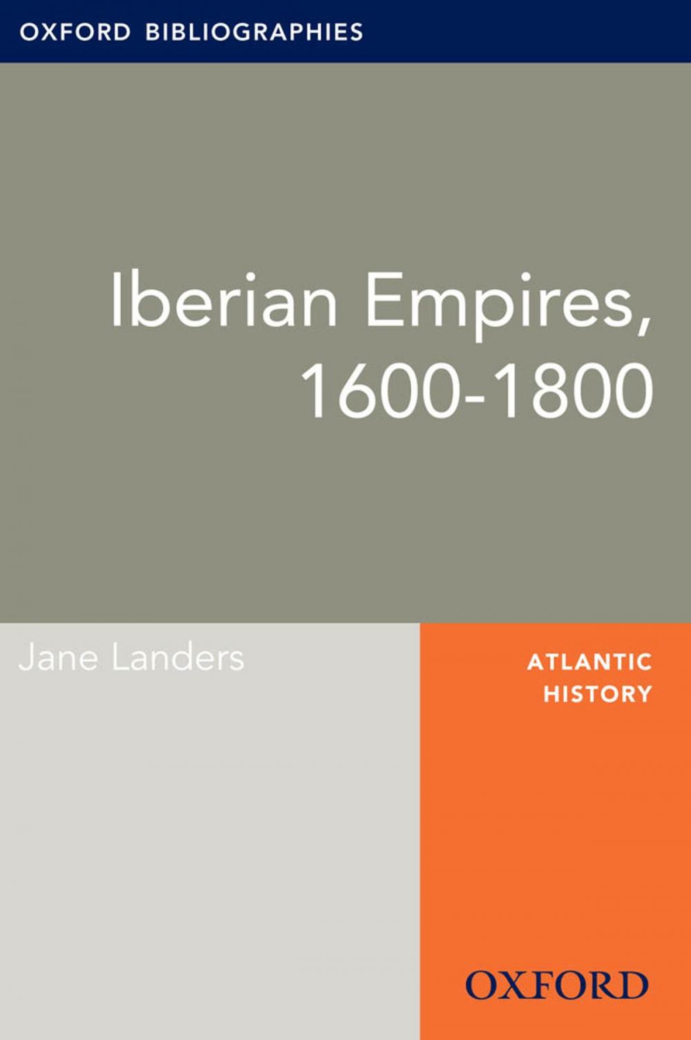 Big bigCover of Iberian Empires, 1600-1800: Oxford Bibliographies Online Research Guide