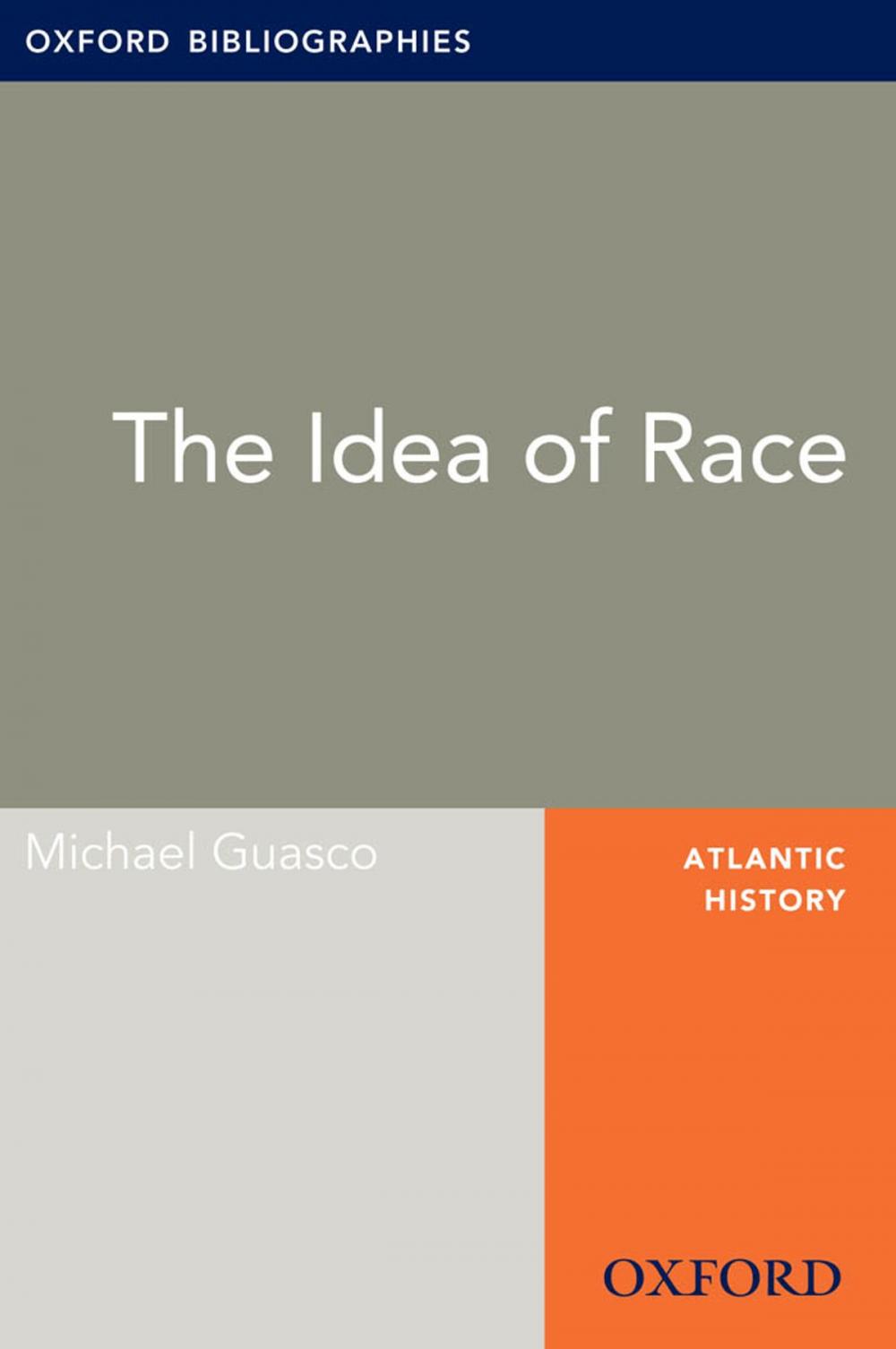 Big bigCover of Ideas of Race: Oxford Bibliographies Online Research Guide