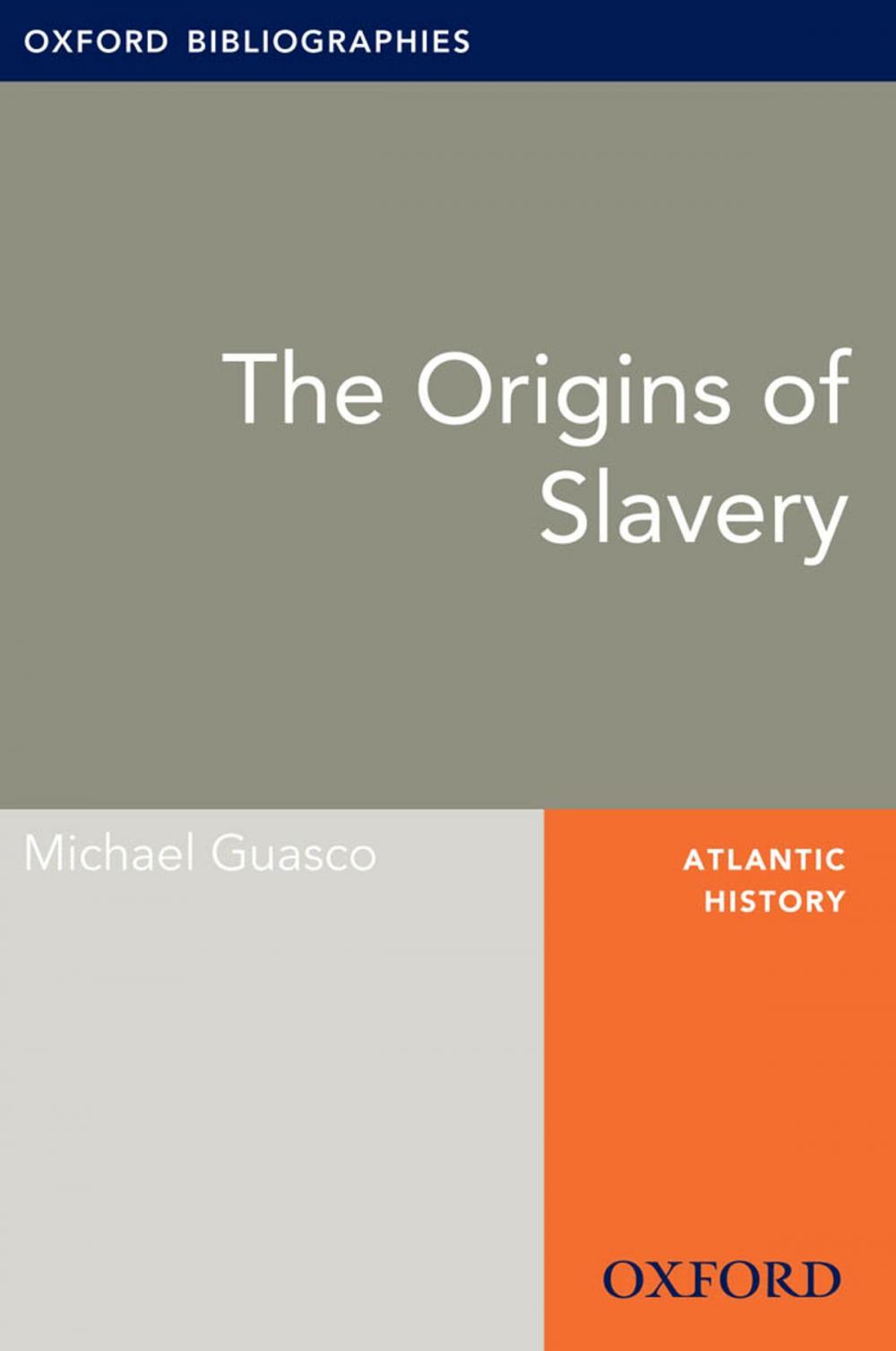 Big bigCover of Origins of Slavery: Oxford Bibliographies Online Research Guide