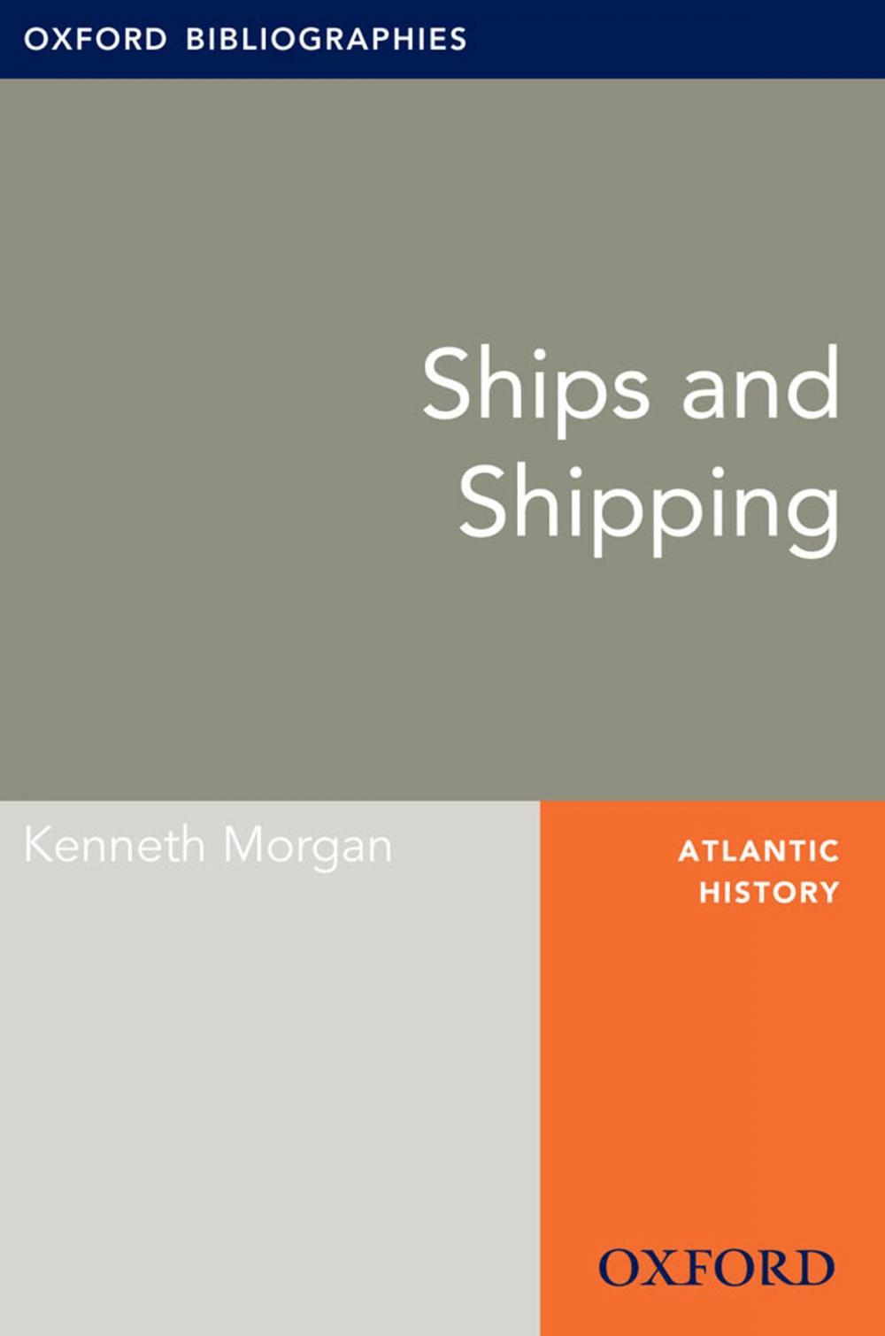 Big bigCover of Ships and Shipping: Oxford Bibliographies Online Research Guide