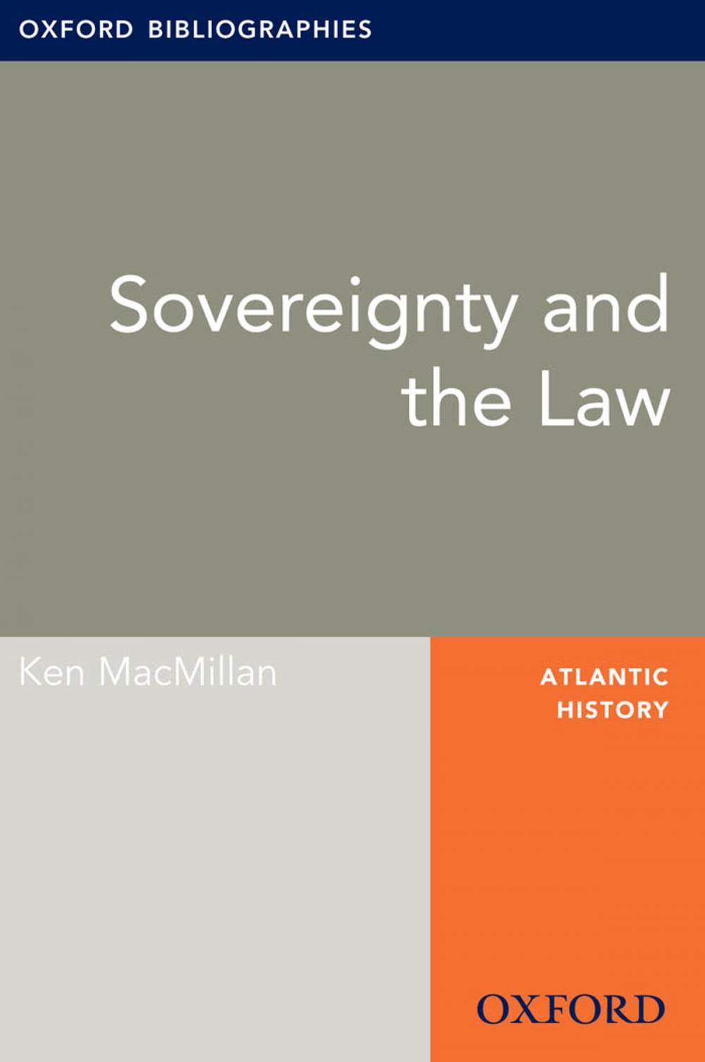 Big bigCover of Sovereignty and the Law: Oxford Bibliographies Online Research Guide