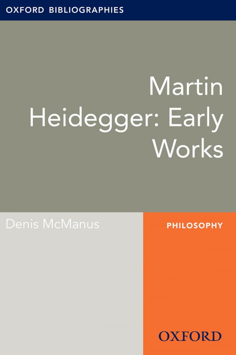 Big bigCover of Martin Heidegger: Early Works: Oxford Bibliographies Online Research Guide