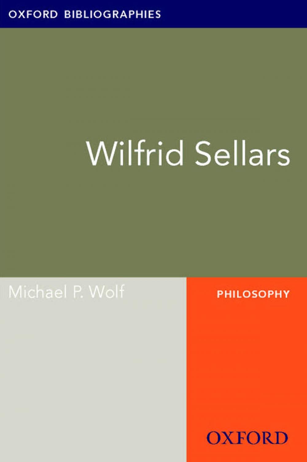 Big bigCover of Wilfrid Sellars: Oxford Bibliographies Online Research Guide