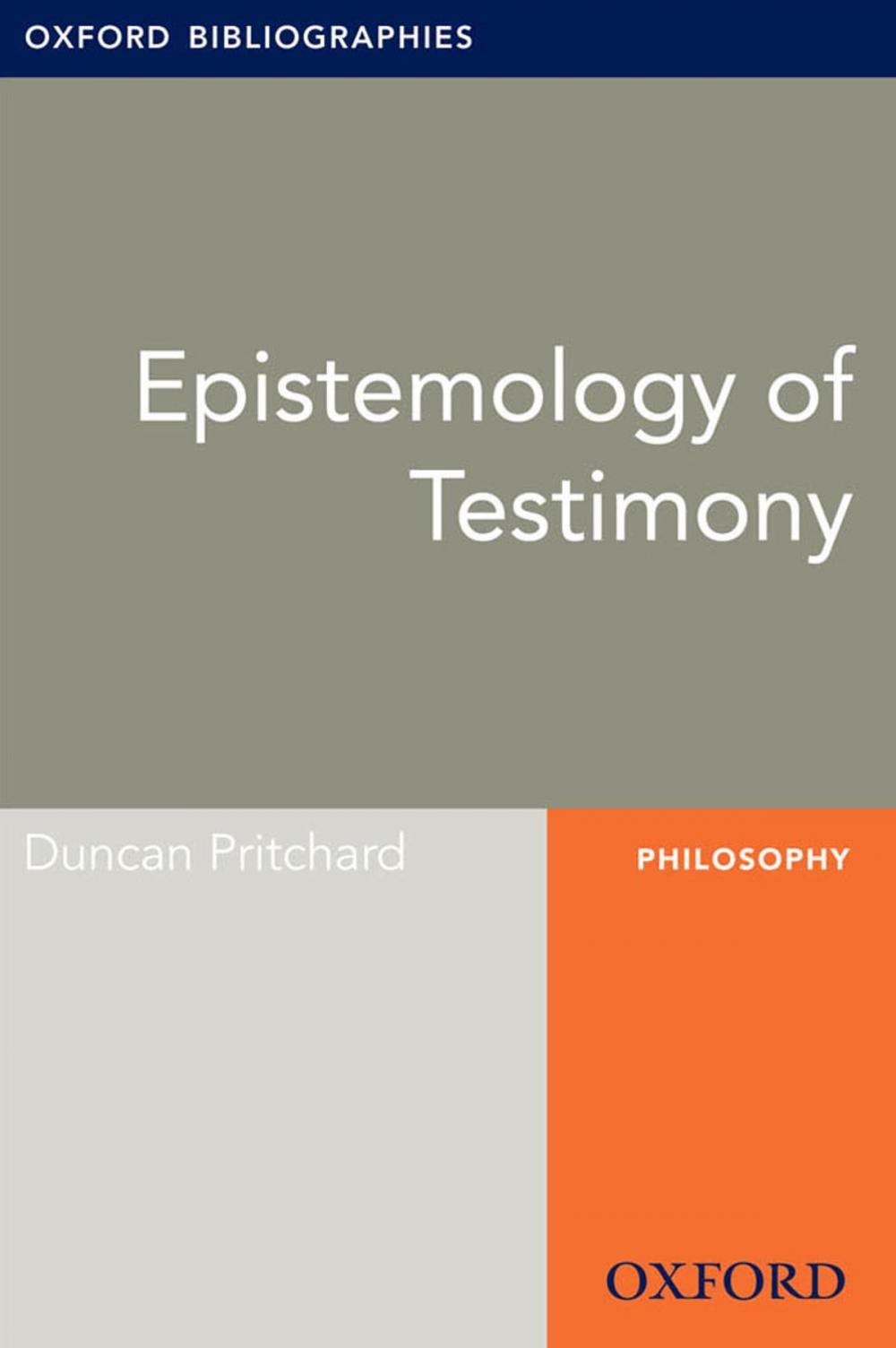 Big bigCover of Epistemology of Testimony: Oxford Bibliographies Online Research Guide