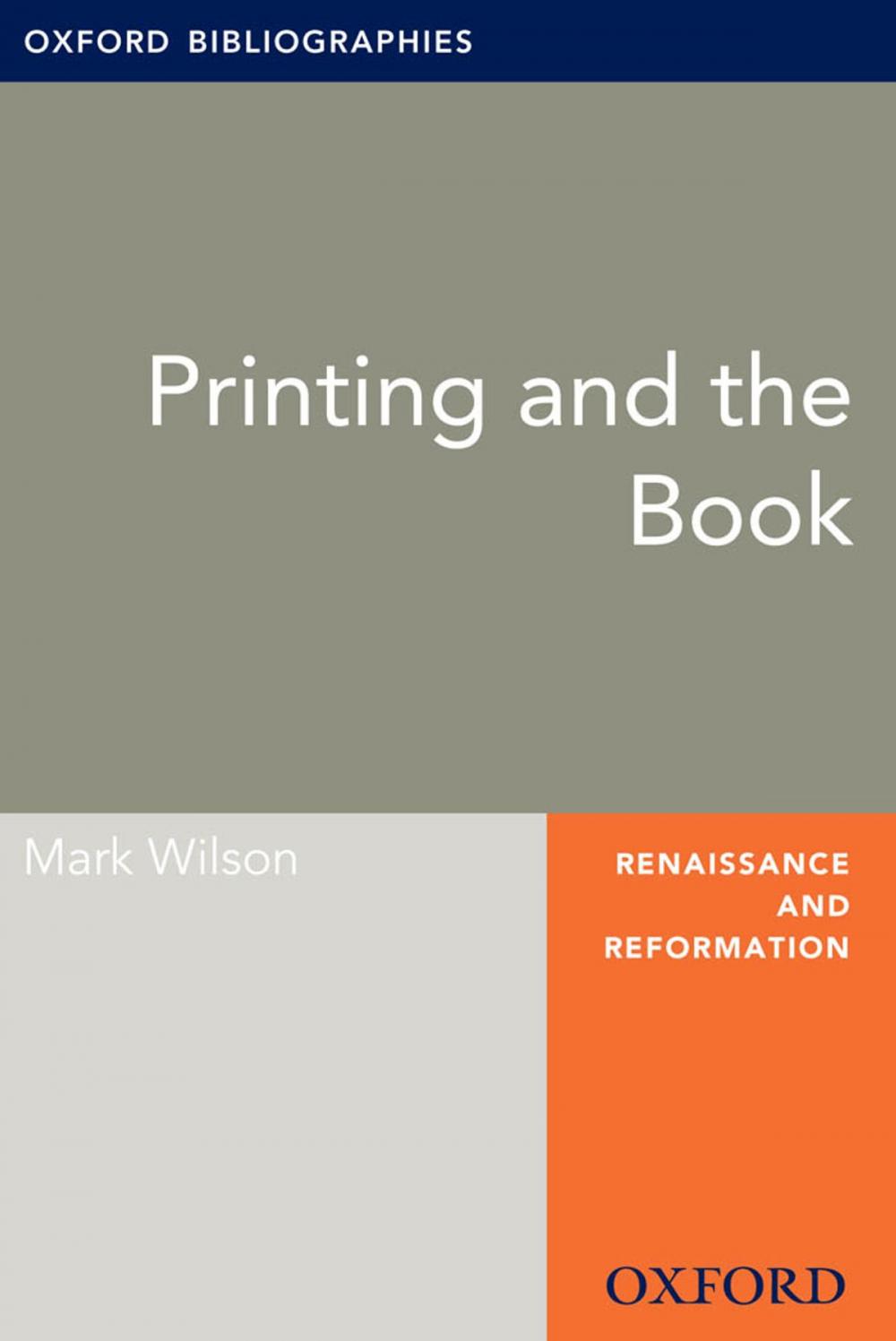 Big bigCover of Printing and the Book: Oxford Bibliographies Online Research Guide