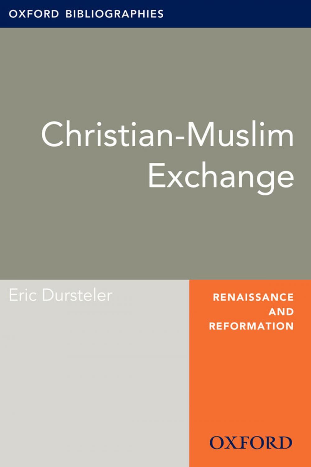 Big bigCover of Christian-Muslim Exchange: Oxford Bibliographies Online Research Guide