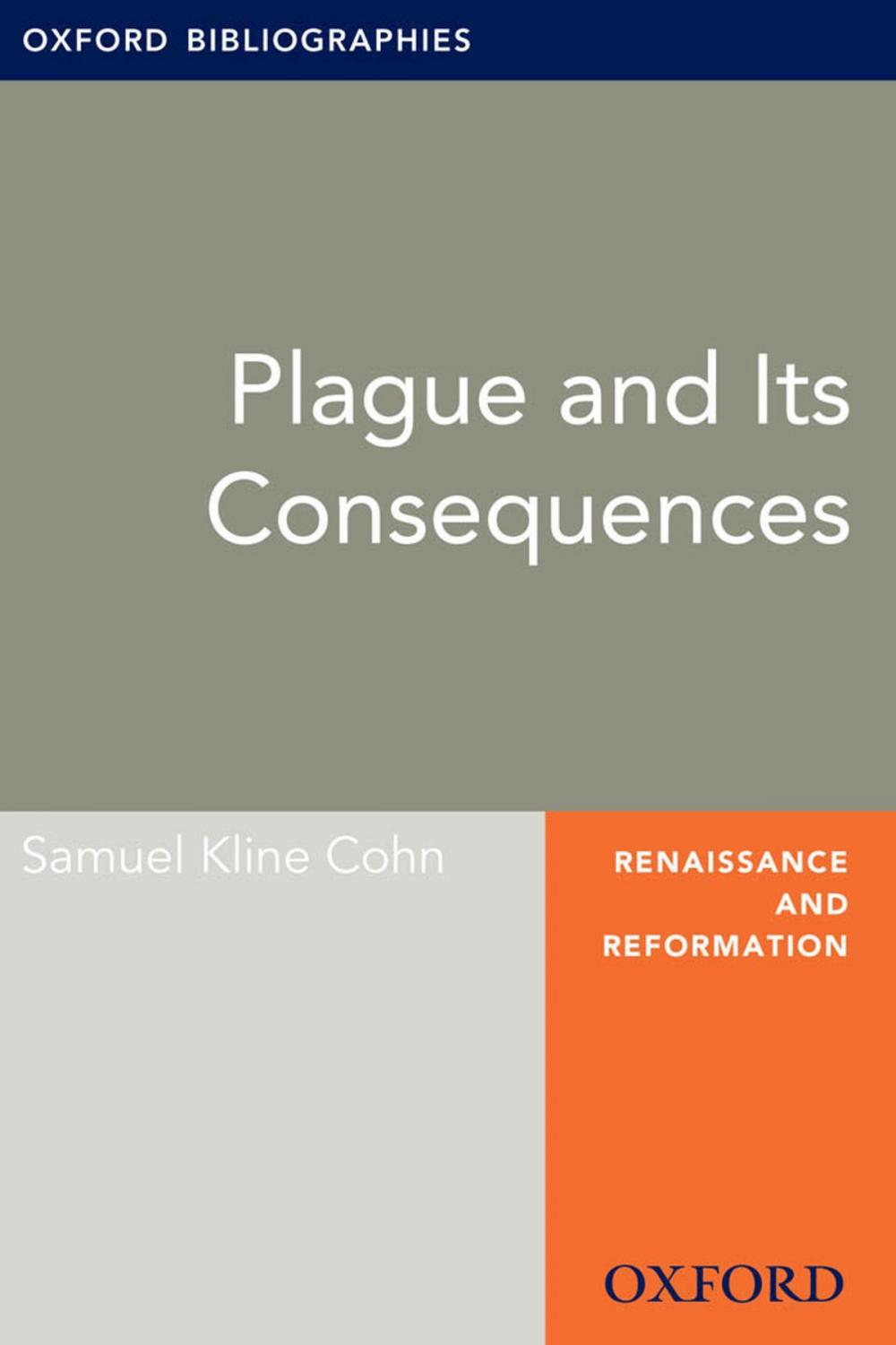 Big bigCover of Plague and Its Consequences: Oxford Bibliographies Online Research Guide