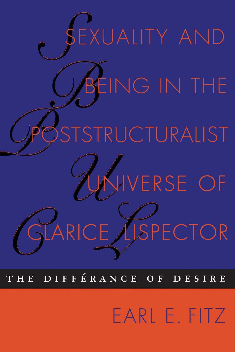 Big bigCover of Sexuality and Being in the Poststructuralist Universe of Clarice Lispector