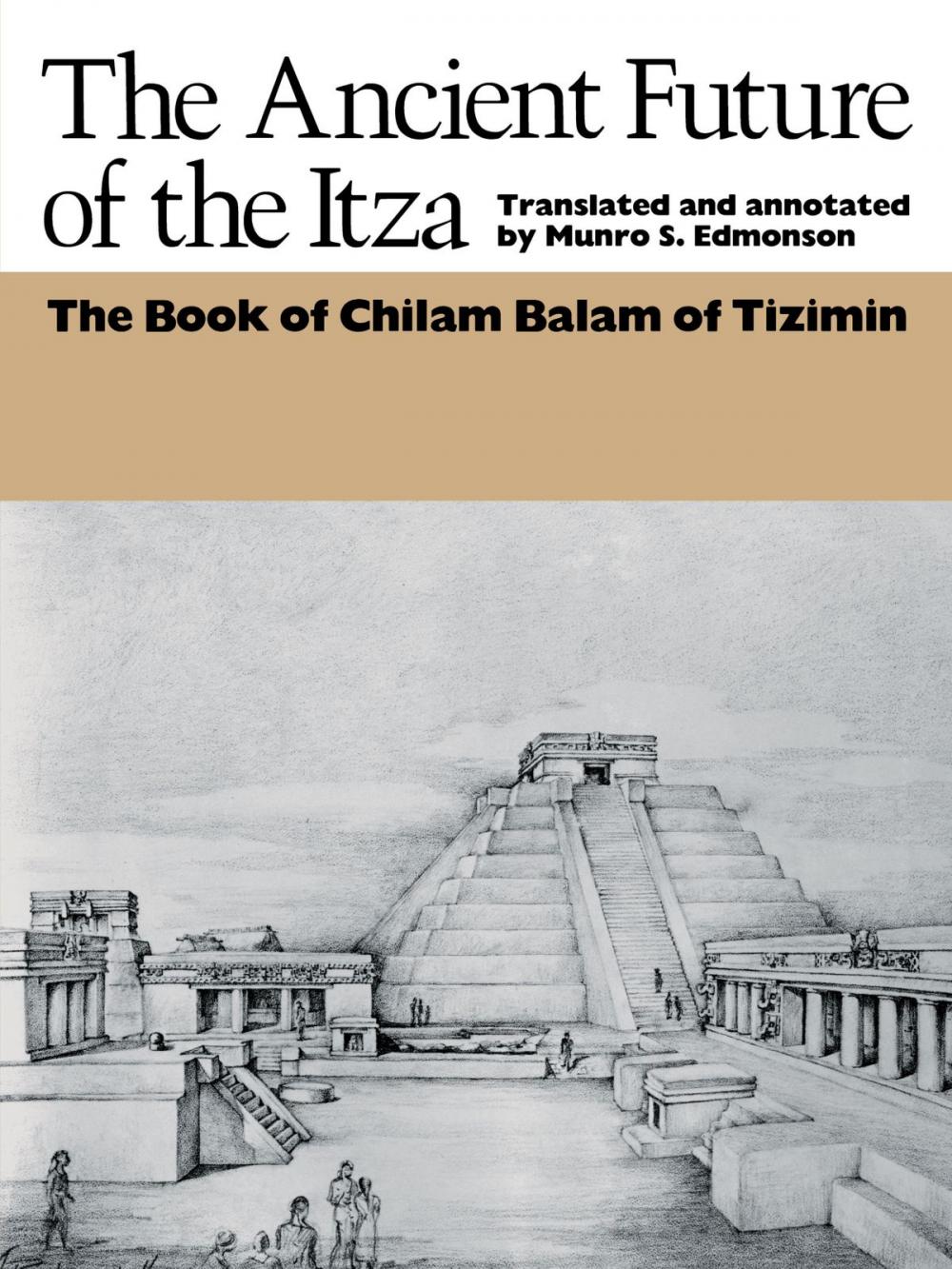 Big bigCover of The Ancient Future of the Itza