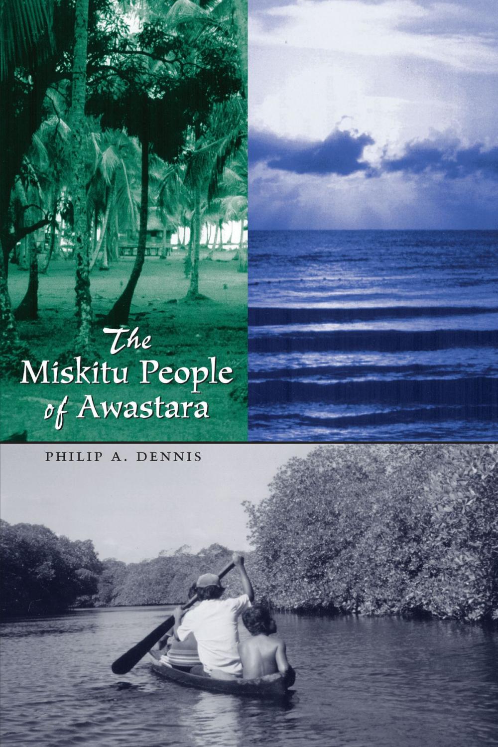 Big bigCover of The Miskitu People of Awastara