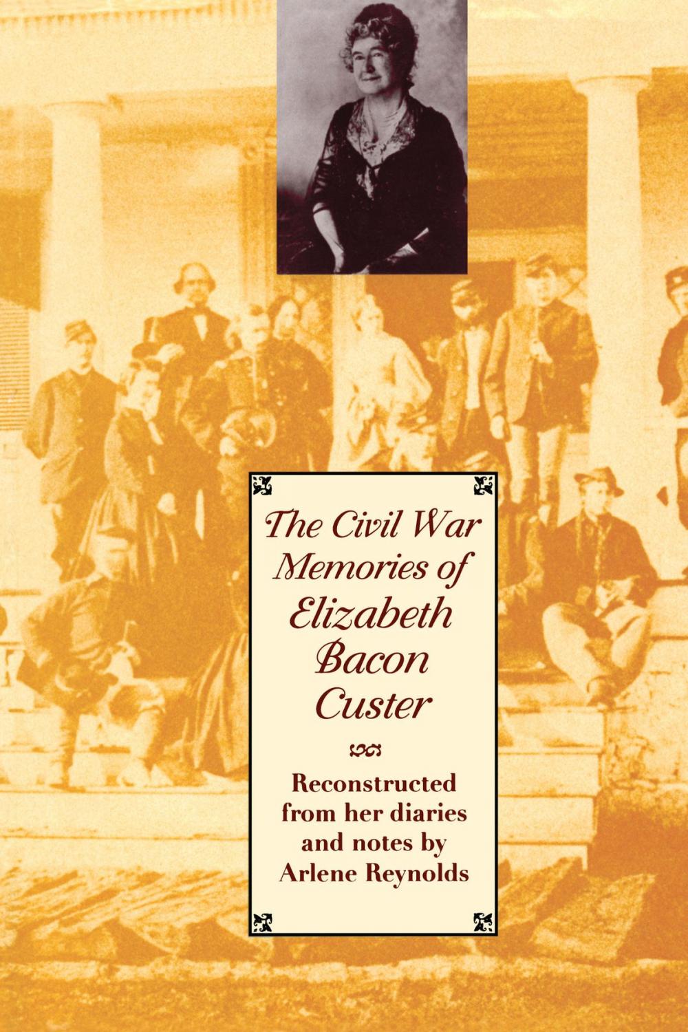 Big bigCover of The Civil War Memories of Elizabeth Bacon Custer