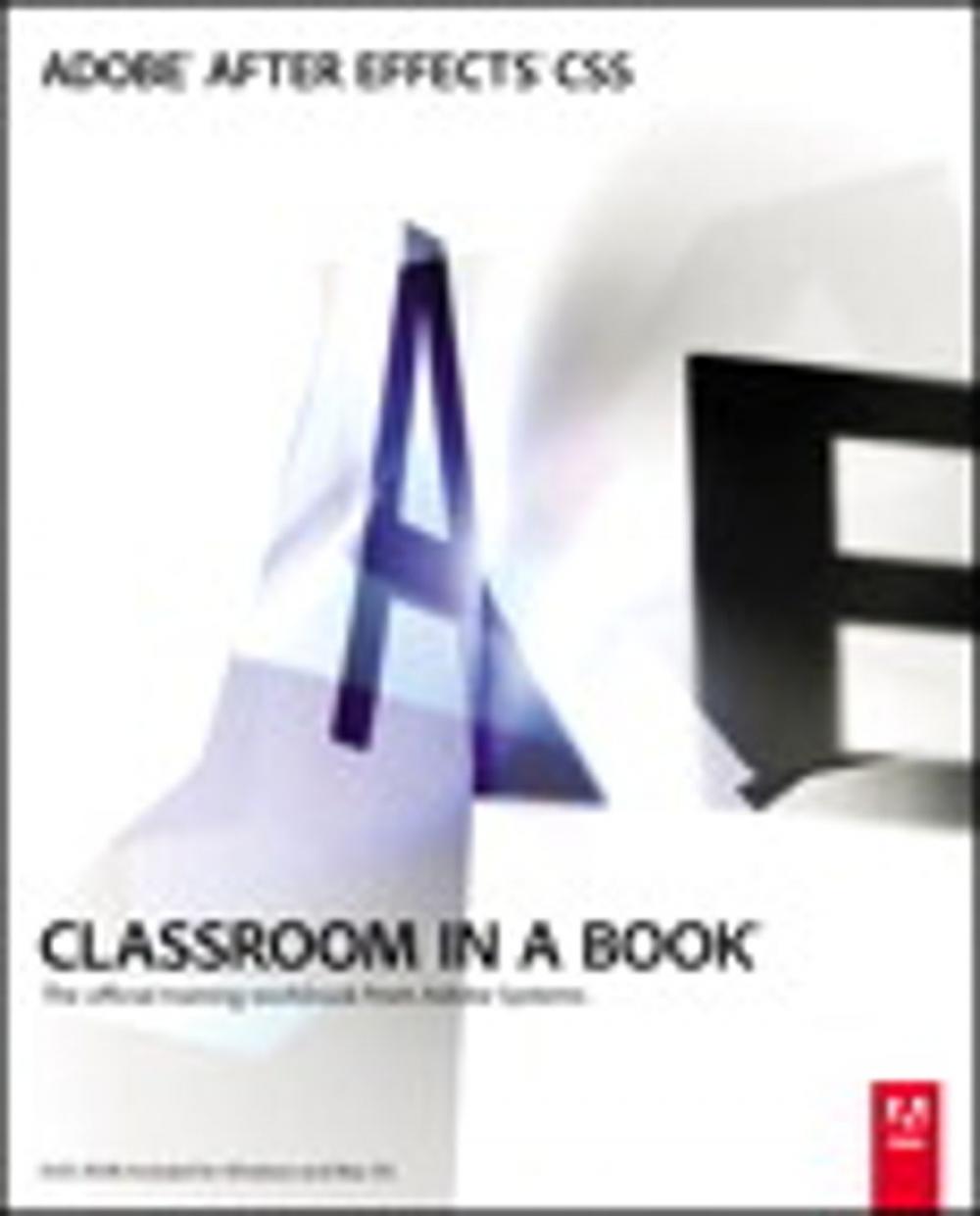 Big bigCover of Adobe After Effects CS5 Classroom in a Book