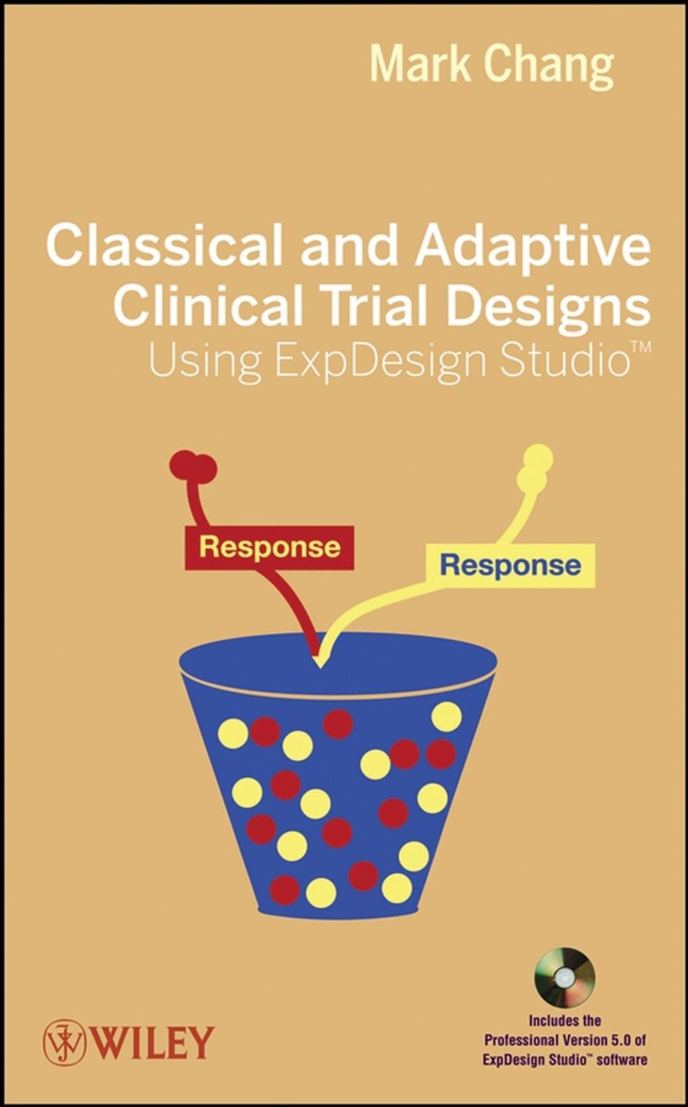 Big bigCover of Classical and Adaptive Clinical Trial Designs Using ExpDesign Studio