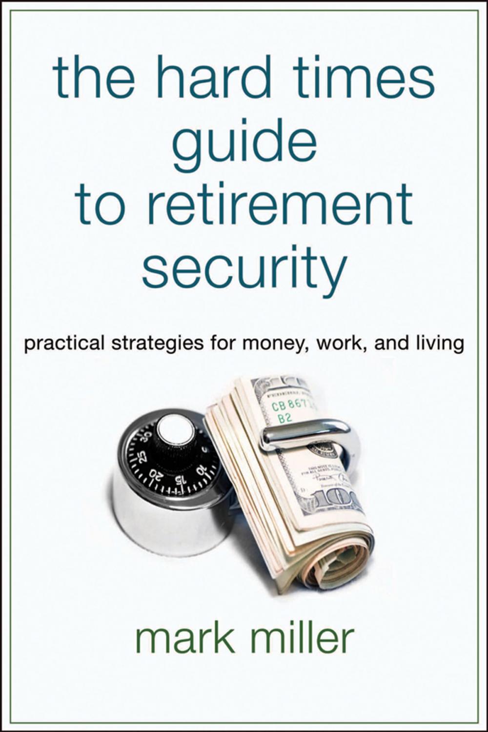 Big bigCover of The Hard Times Guide to Retirement Security