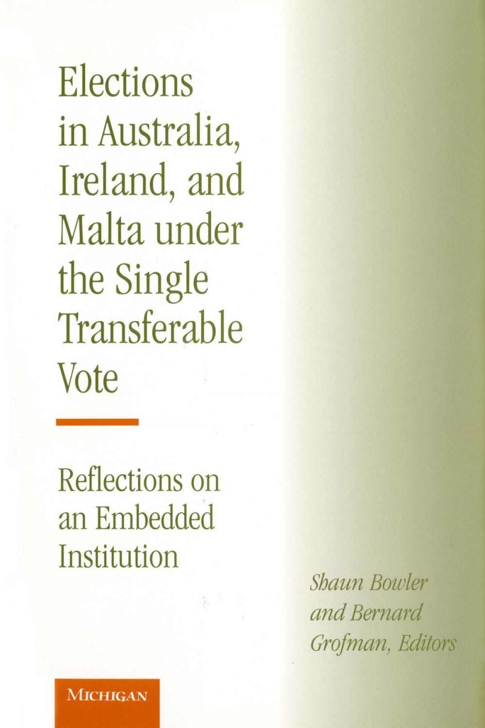 Big bigCover of Elections in Australia, Ireland, and Malta under the Single Transferable Vote