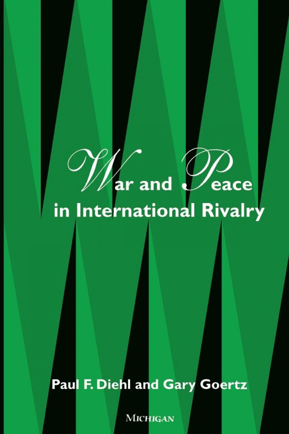 Big bigCover of War and Peace in International Rivalry