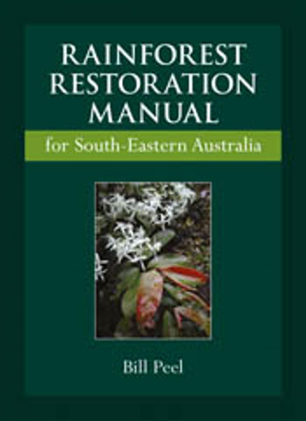 Big bigCover of Rainforest Restoration Manual for South-Eastern Australia