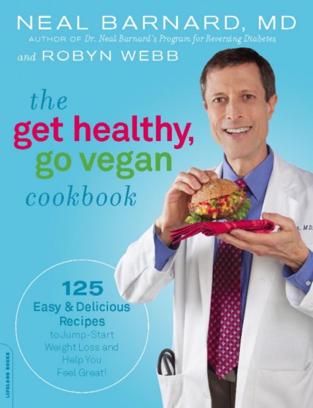 Big bigCover of The Get Healthy, Go Vegan Cookbook