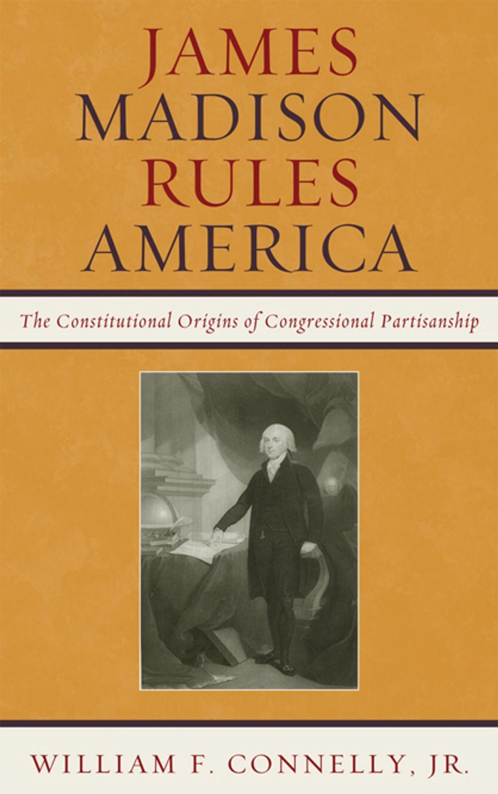 Big bigCover of James Madison Rules America