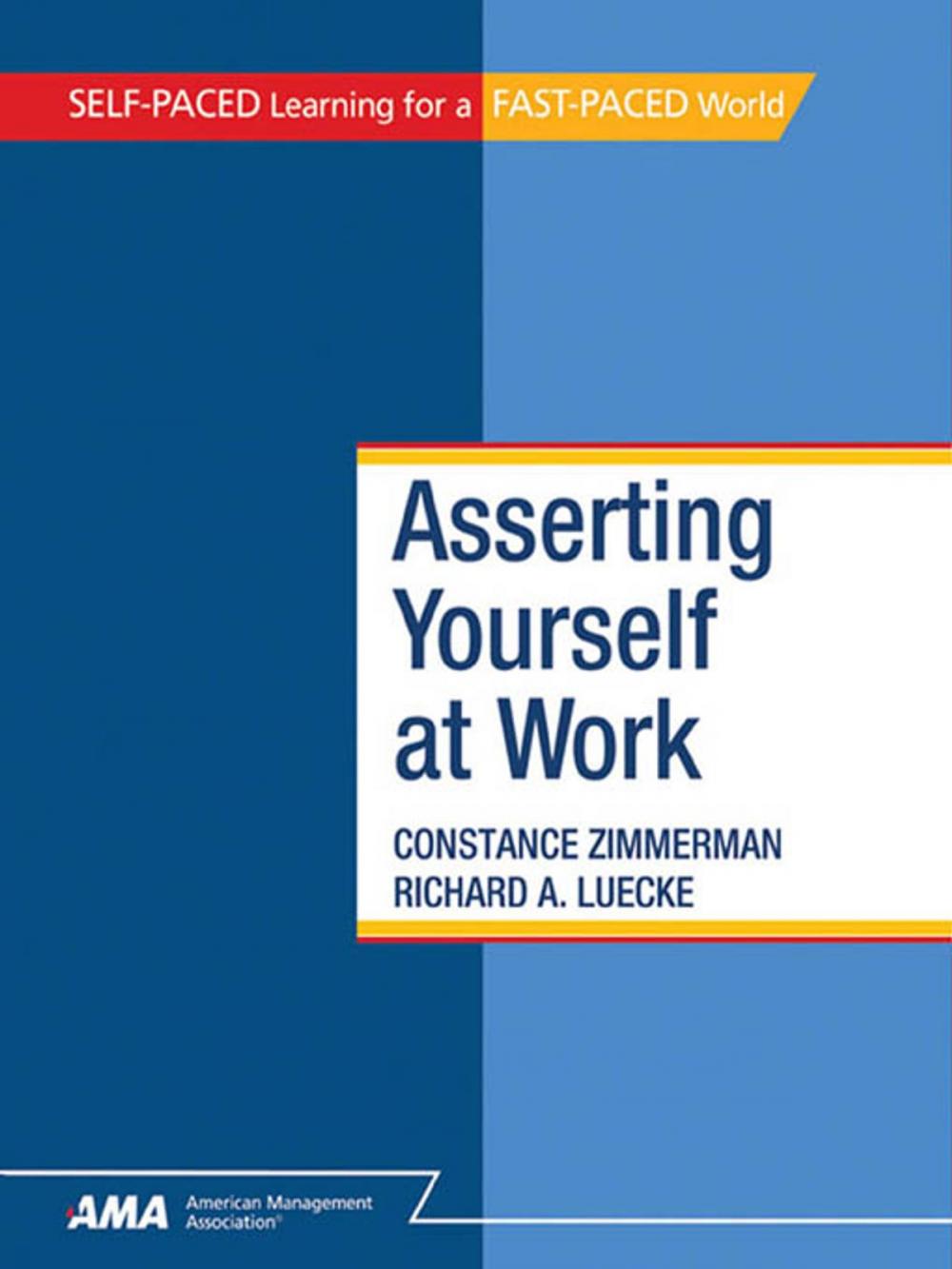 Big bigCover of Asserting Yourself At Work: EBook Edition