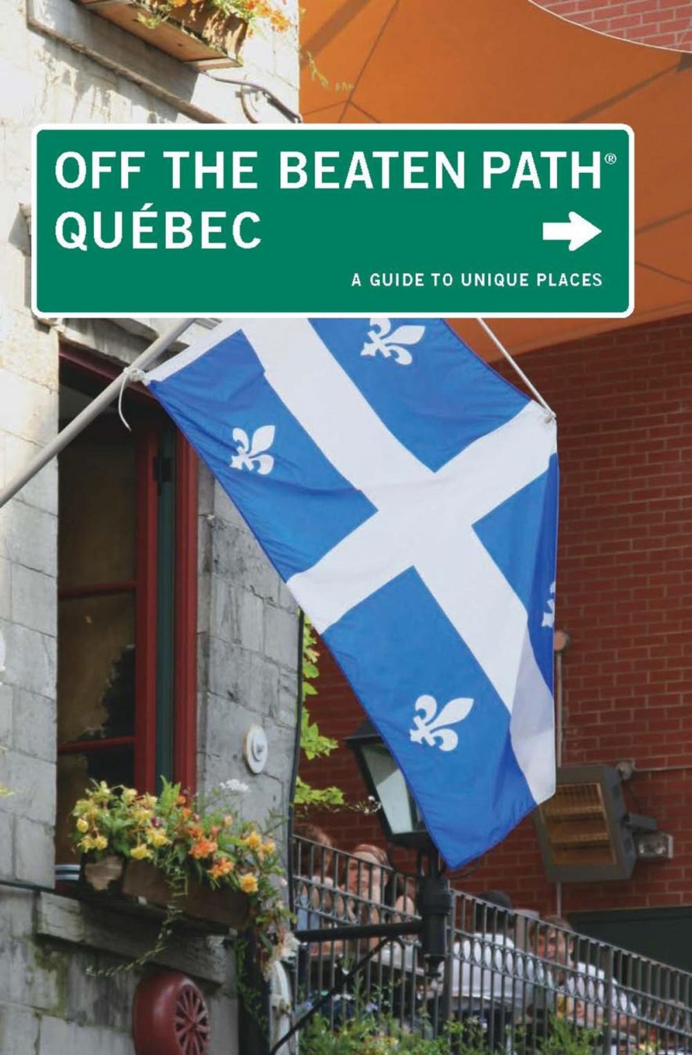 Big bigCover of Quebec Off the Beaten Path®