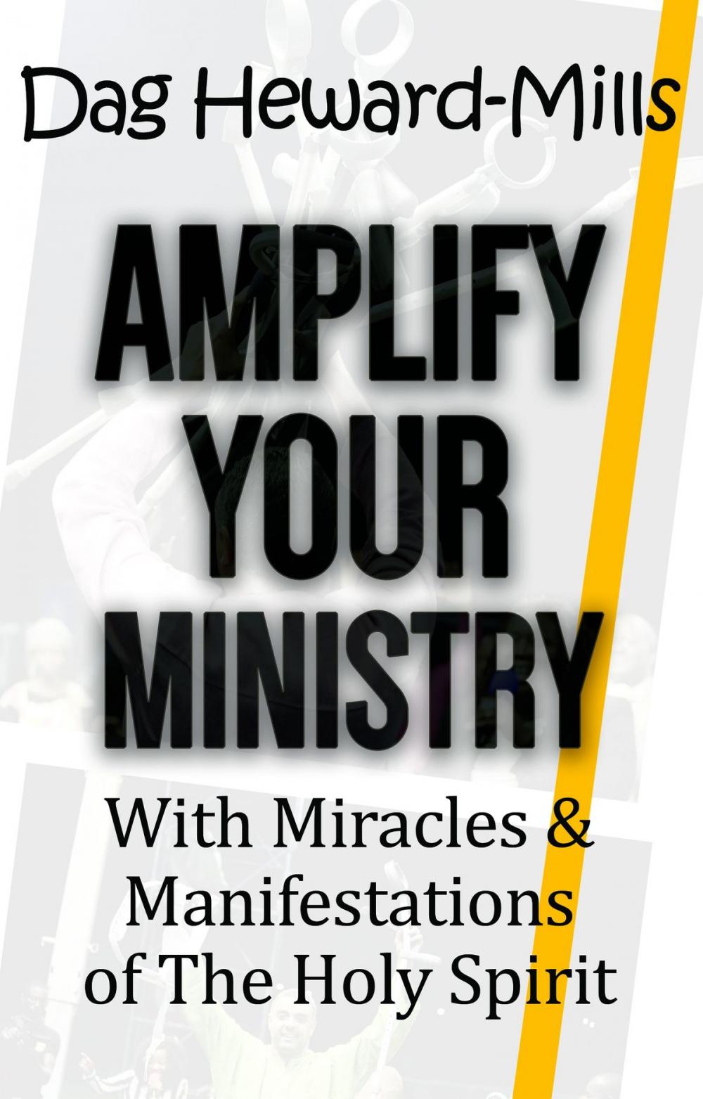 Big bigCover of Amplify Your Ministry with Miracles & Manifestations of the Holy Spirit