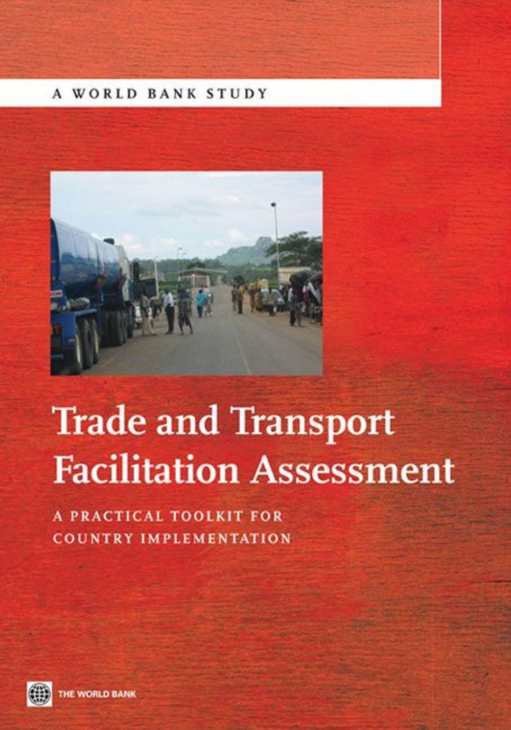 Big bigCover of Trade And Transport Facilitation Assessment: A Practical Toolkit For Country Implementation