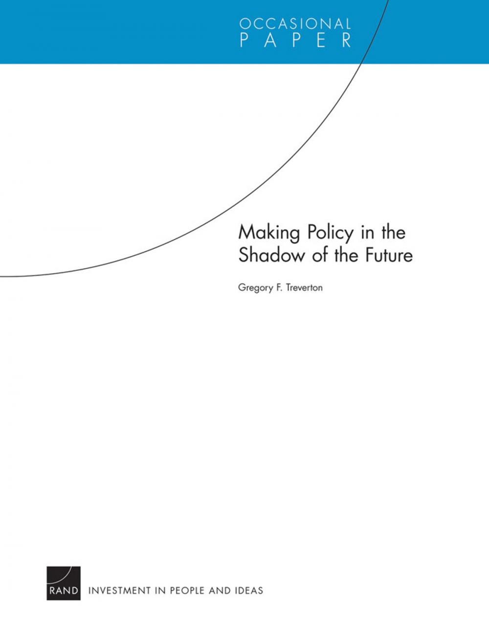 Big bigCover of Making Policy in the Shadow of the Future