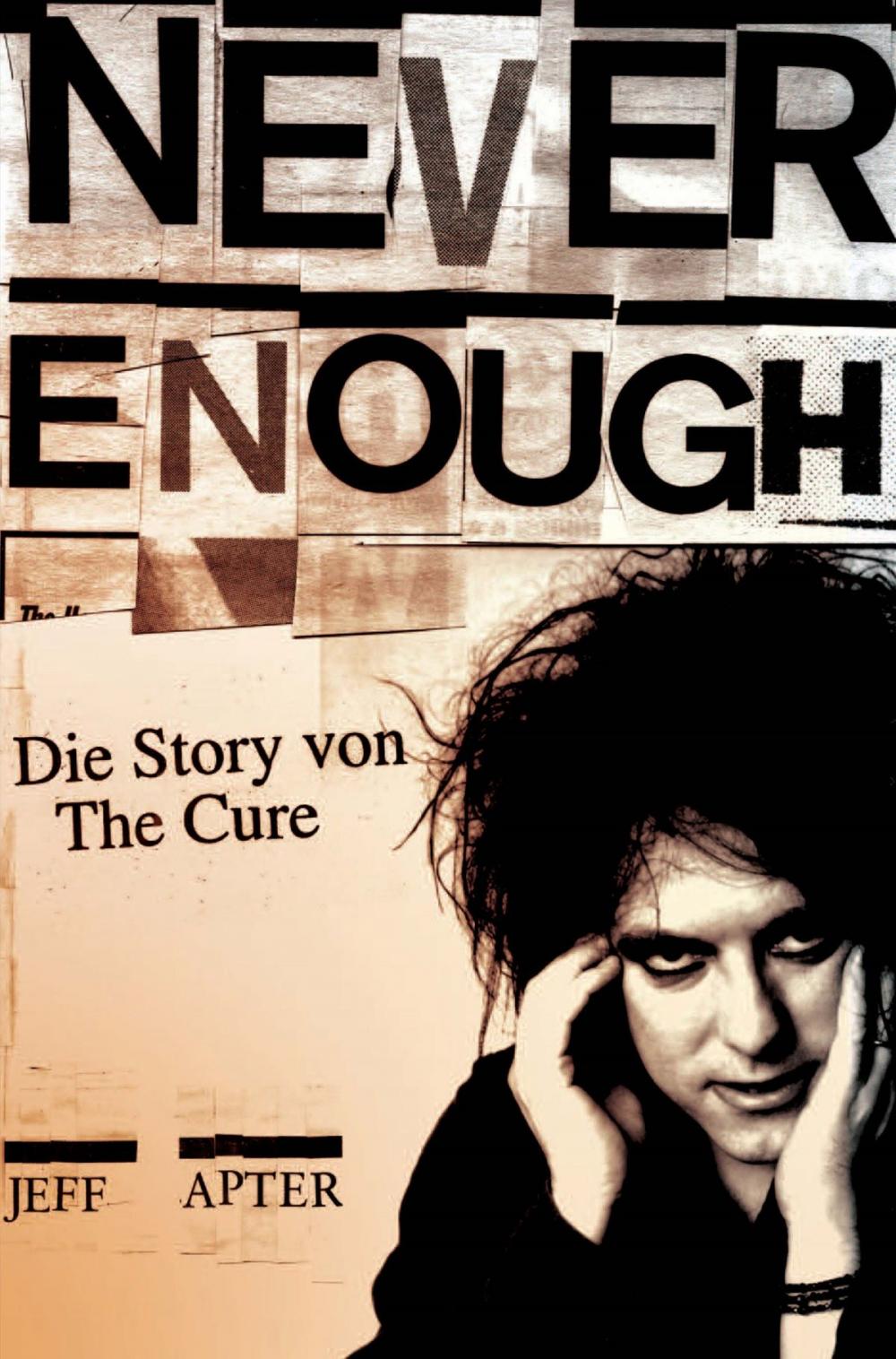 Big bigCover of Never Enough: Die Story von The Cure