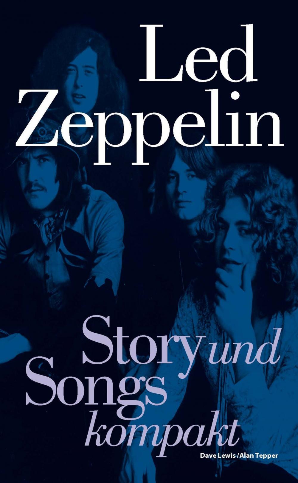 Big bigCover of Led Zeppelin: Story und Songs kompakt