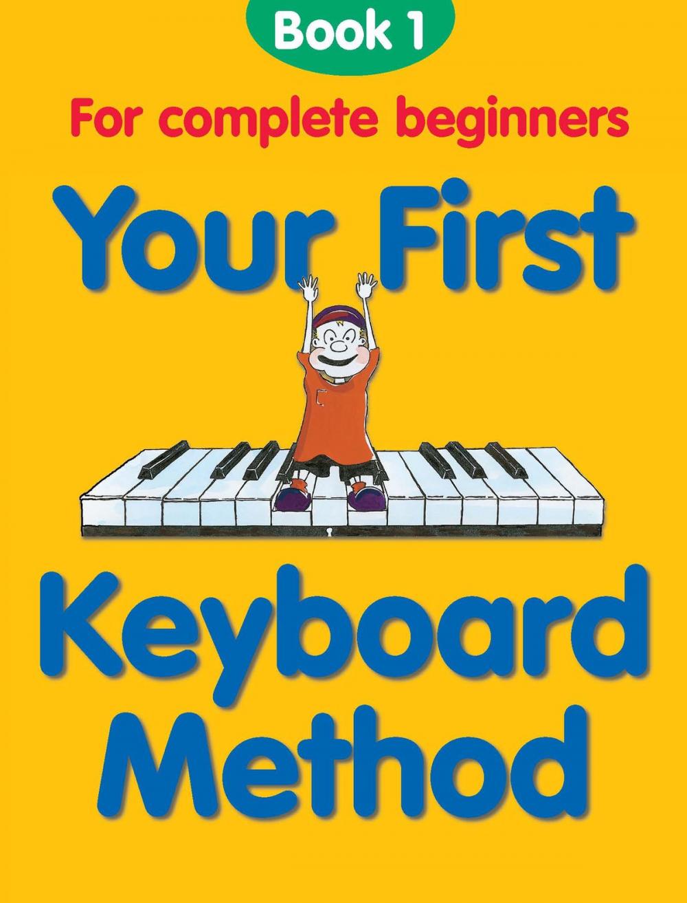 Big bigCover of Your First Keyboard Method: Book 1