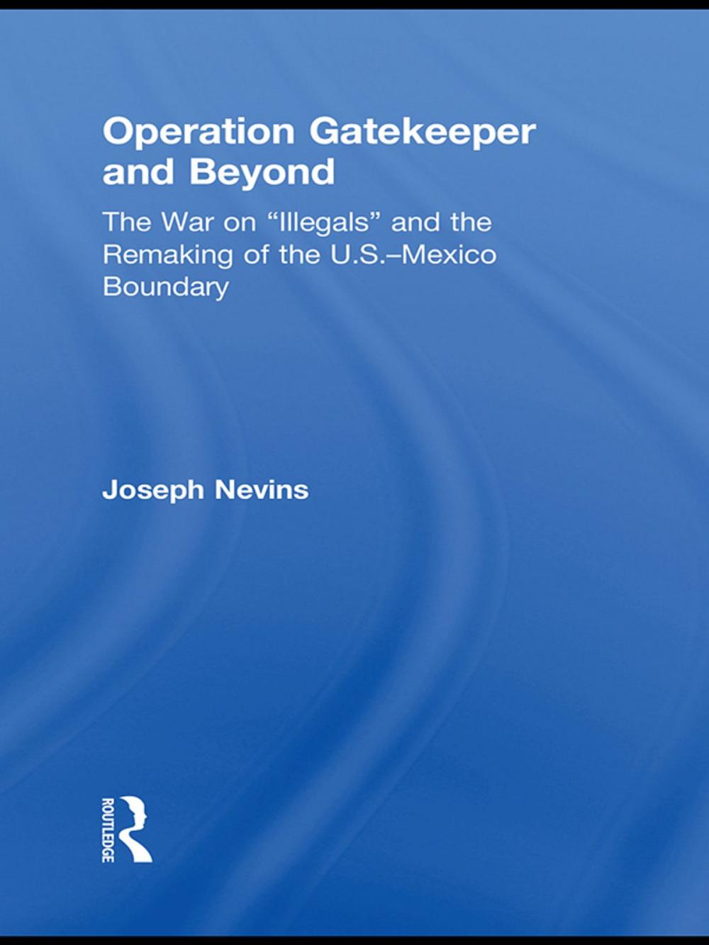 Big bigCover of Operation Gatekeeper and Beyond