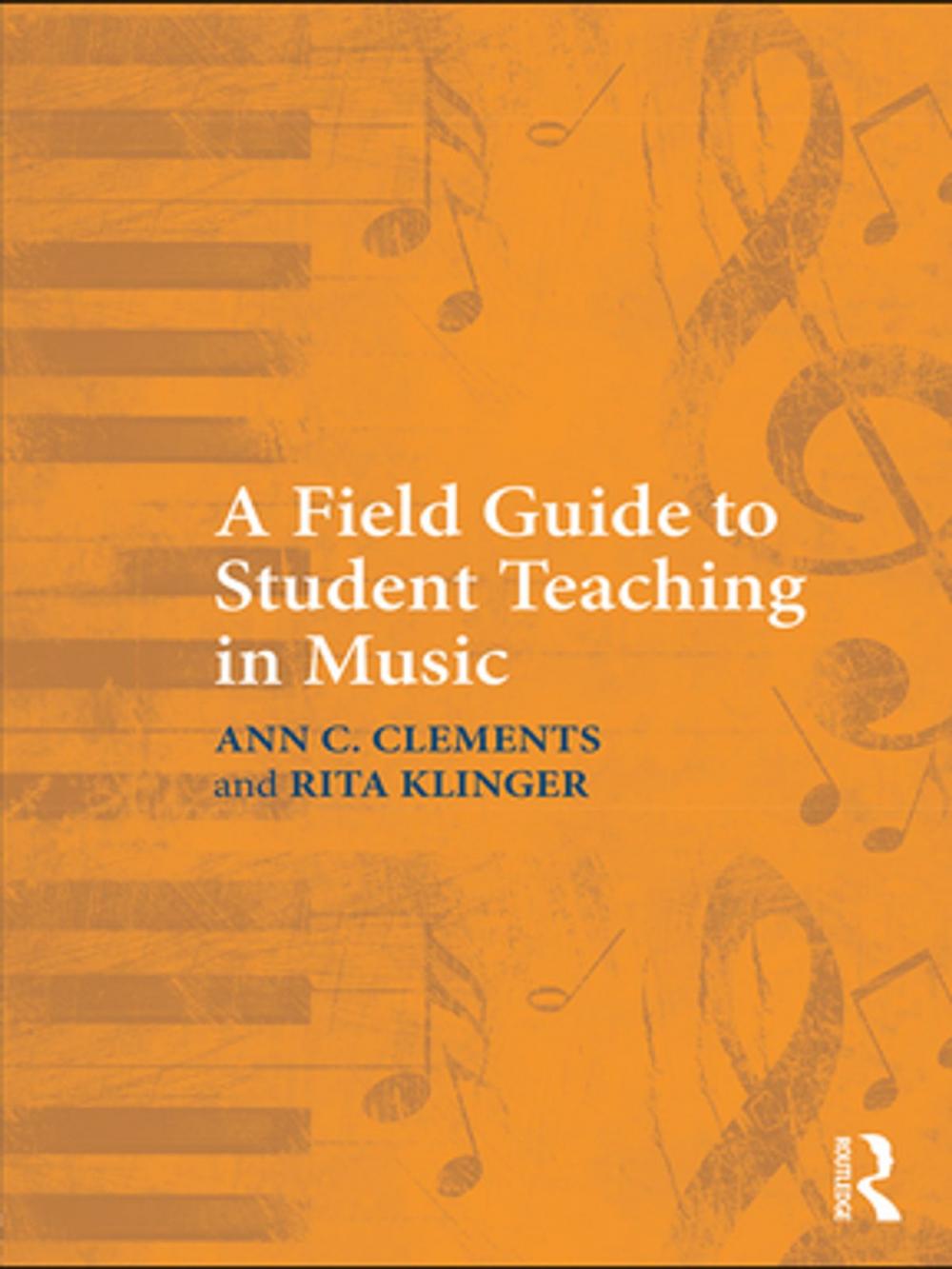 Big bigCover of A Field Guide to Student Teaching in Music