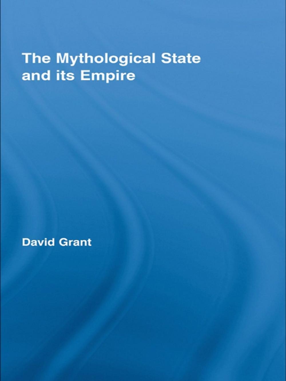 Big bigCover of The Mythological State and its Empire