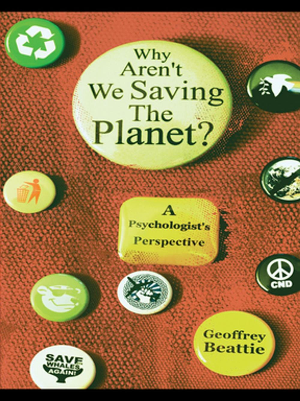 Big bigCover of Why Aren't We Saving the Planet?