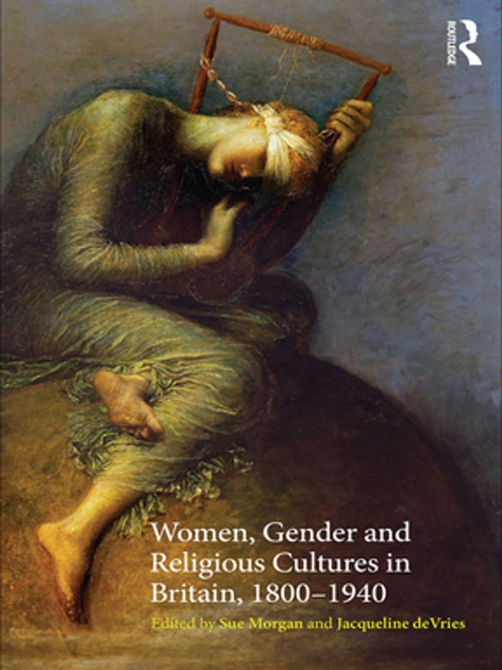 Big bigCover of Women, Gender and Religious Cultures in Britain, 1800-1940