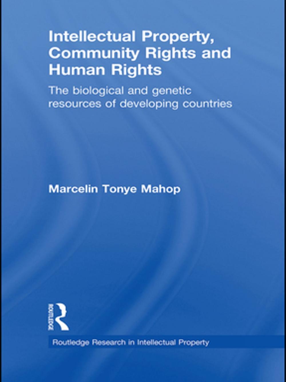 Big bigCover of Intellectual Property, Community Rights and Human Rights