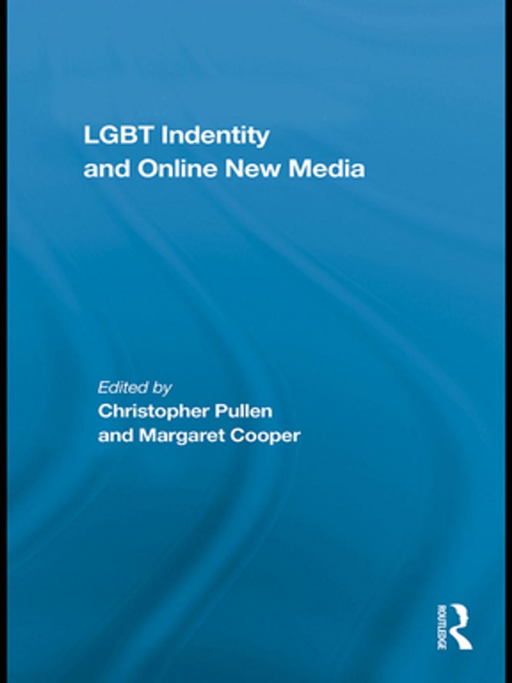 Big bigCover of LGBT Identity and Online New Media