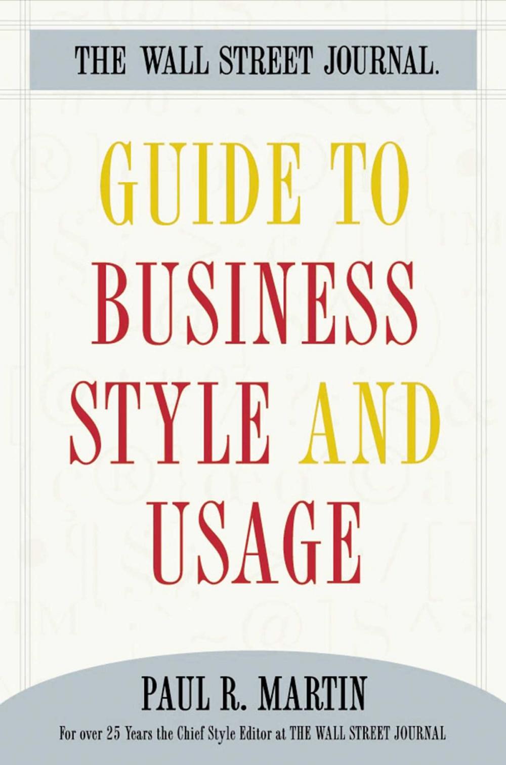 Big bigCover of The Wall Street Journal Guide to Business Style and Us