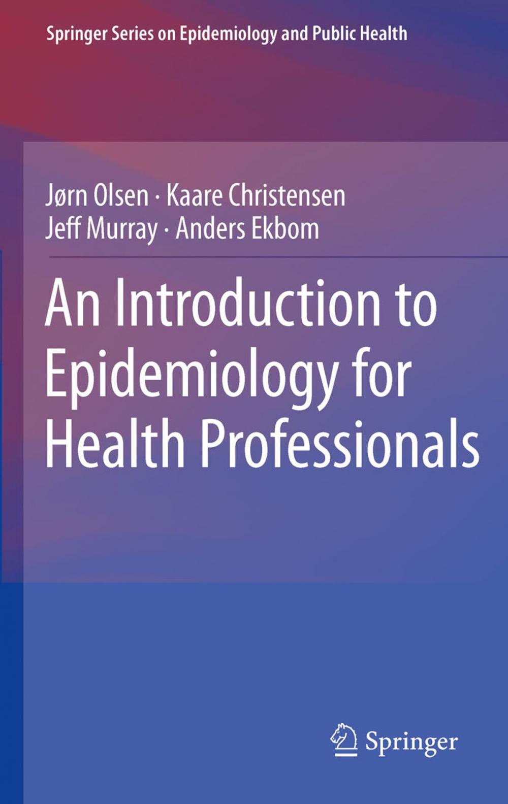 Big bigCover of An Introduction to Epidemiology for Health Professionals