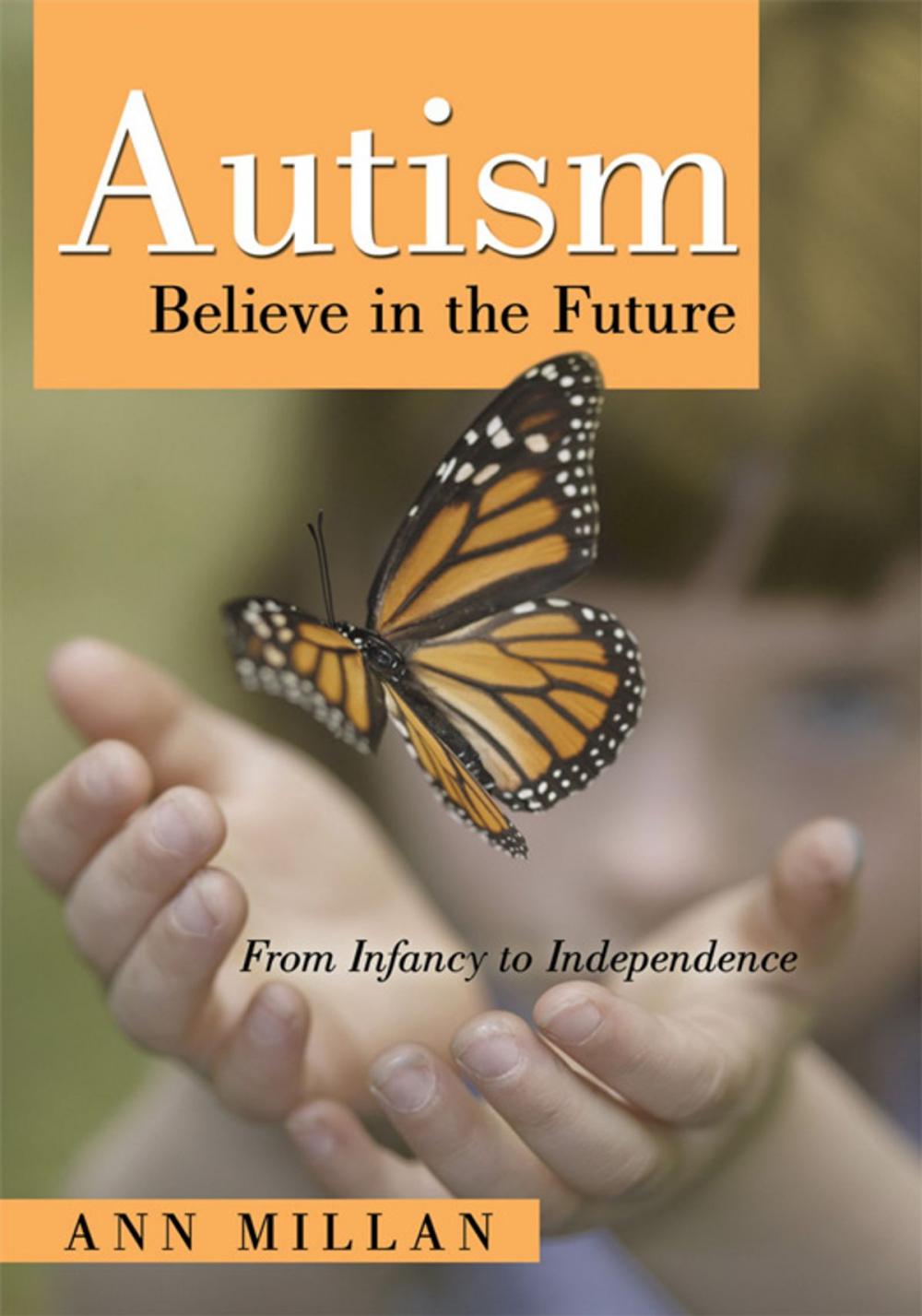 Big bigCover of Autism Believe in the Future