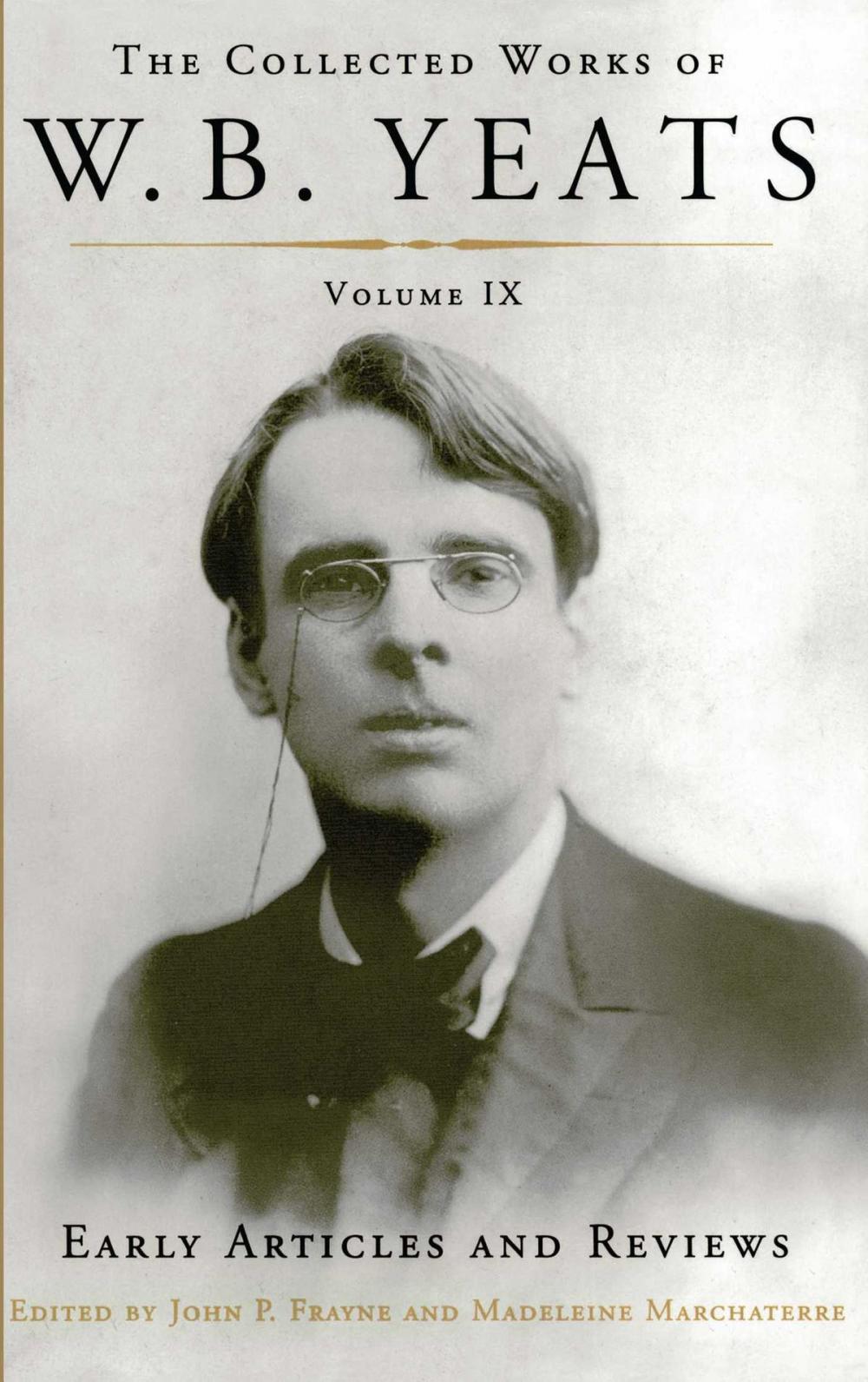 Big bigCover of The Collected Works of W.B. Yeats Volume IX: Early Art