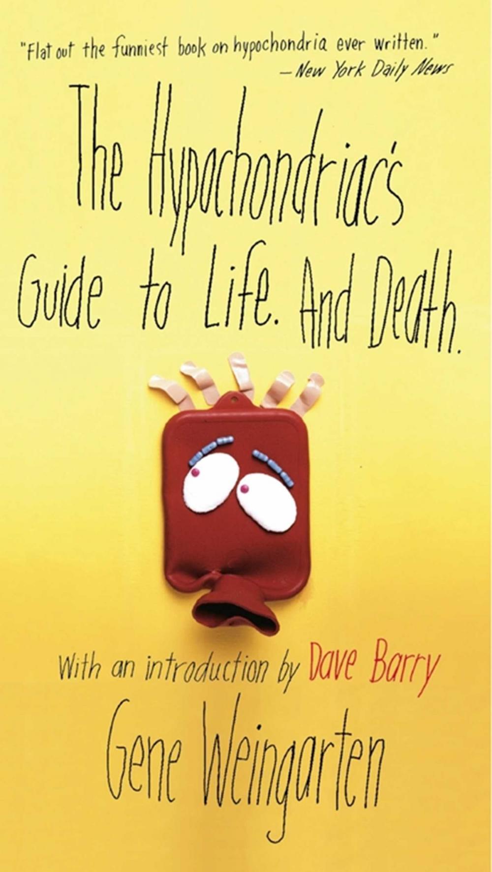 Big bigCover of The Hypochondriac's Guide to Life. And Death.